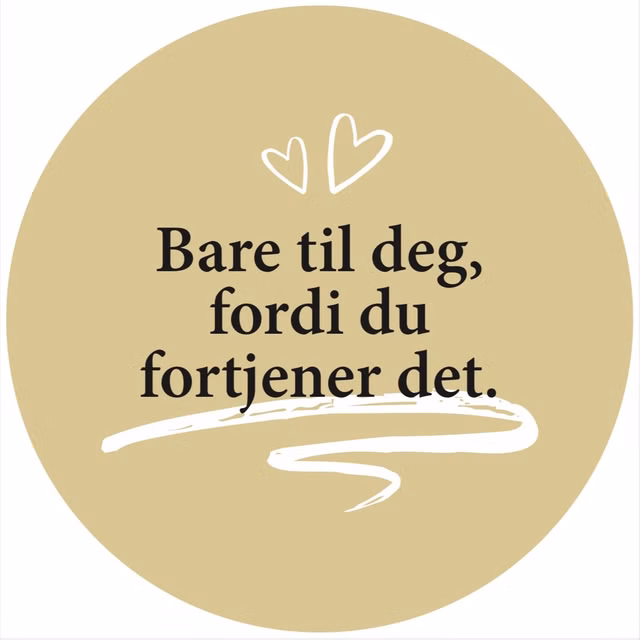 Kort- bare til deg,fordi du fortjener det